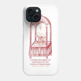 Flesh of Christ | Eucharist | Quote of Ignatius of Antioch Phone Case