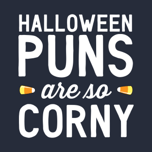 Halloween puns so corny T-Shirt