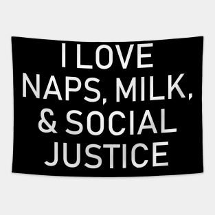 I Love Naps Milk & Social Justice Tapestry