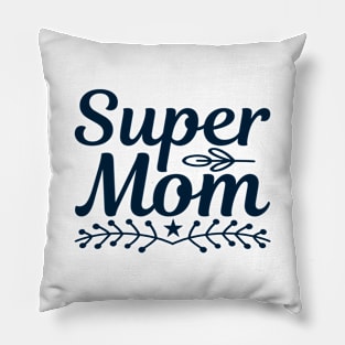 Super Mom Pillow