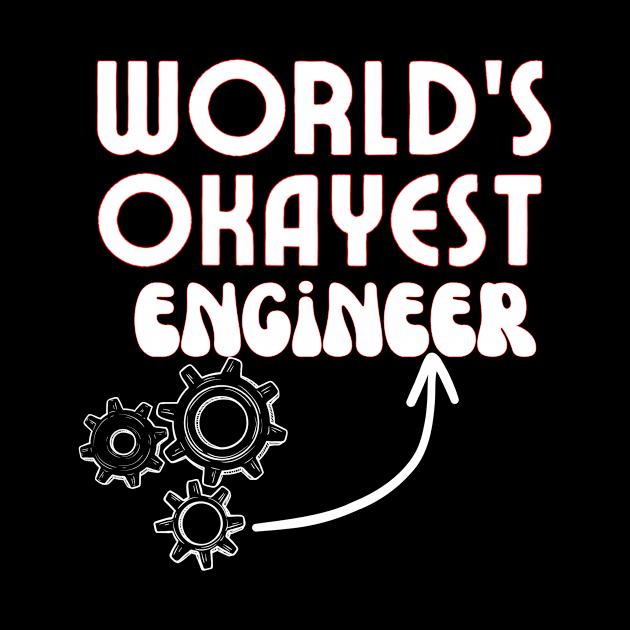 World's okayest engineer Funny Engineering Quotes by Grun illustration 