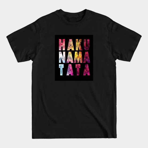 Disover Hakuna matata - Hakuna Matata - T-Shirt