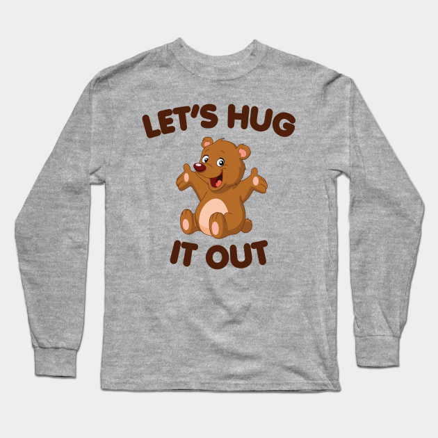 let's hug it out bear shirt