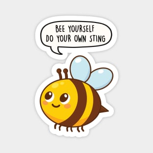 Bee Yourself - Do Your Own Sting Magnet