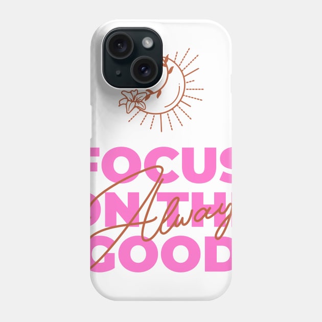 focus on the good Phone Case by asian tee