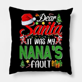 Dear Santa It Was My Nanas Fault Christmas Funny Chirtmas Gift Pillow