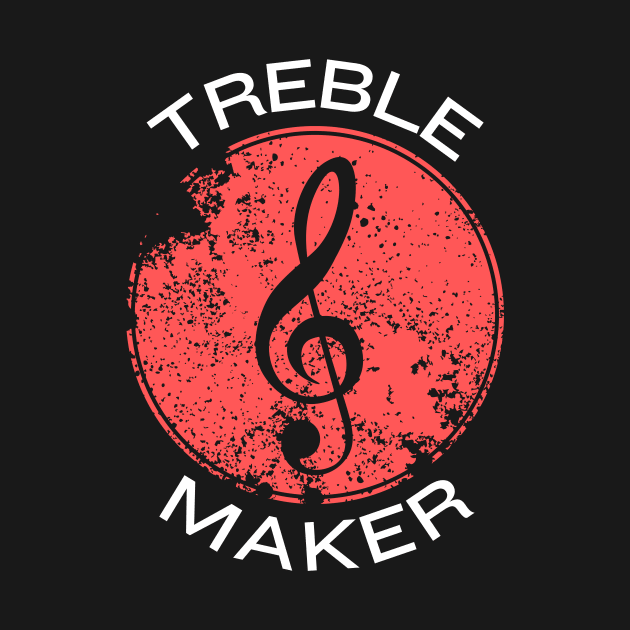 Treble Maker | Trouble Maker Music Pun by Allthingspunny