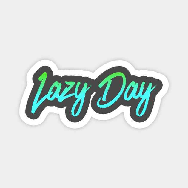 lazy day Magnet by EddyTude