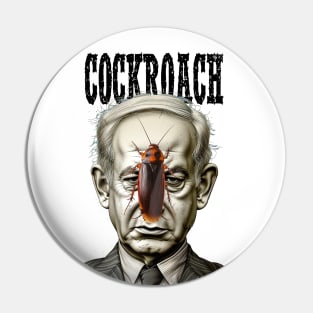 Benjamin Netanyahu: Cockroach on a light (knocked Out) background Pin