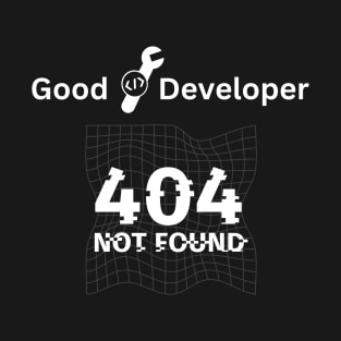 Good Developer 404 Not Found Black T-Shirt