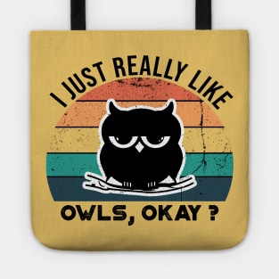 I Just Really Like Owls, OKay? Tote