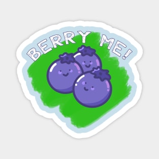 Berry me! Magnet