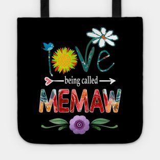 memaw i love being called memaw Tote