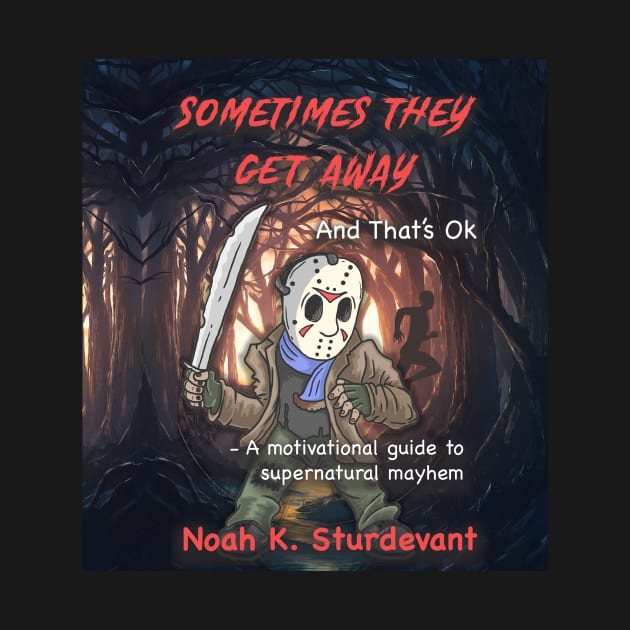 Sometimes They Get Away Cover by Noah K Sturdevant