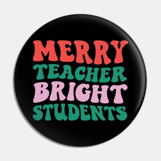 Merry Teacher Bright Students Pin