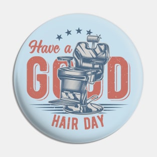 Have A Good Hair Day Pin