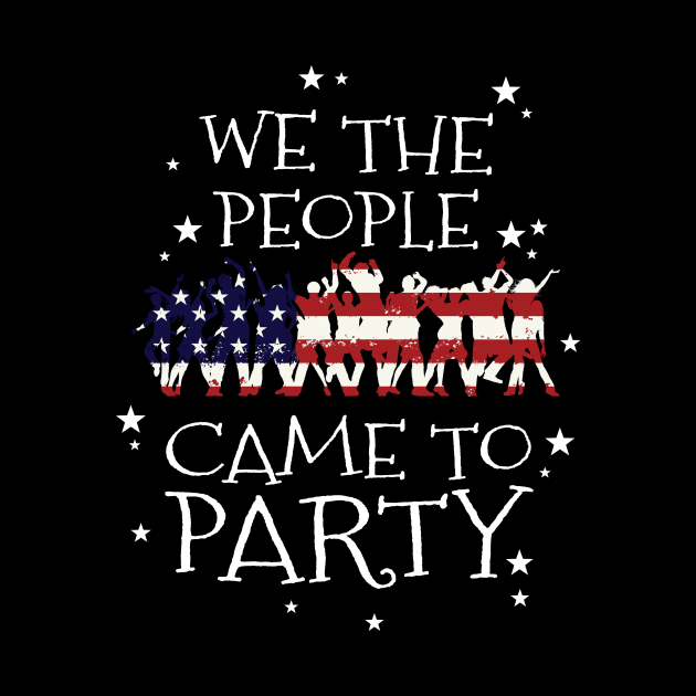 We the people came to party They Hate U.S Cuz They Ain't  U.S, American map and Flag, 4th of July, happy independence day God Bless America by SweetMay