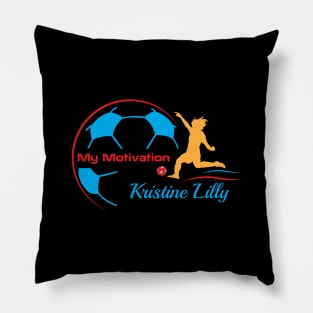 My Motivation - Kristine Lilly Pillow