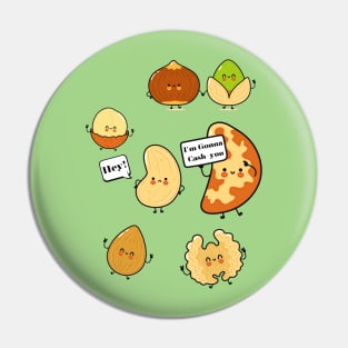 I'm Going To Cashew! Pin