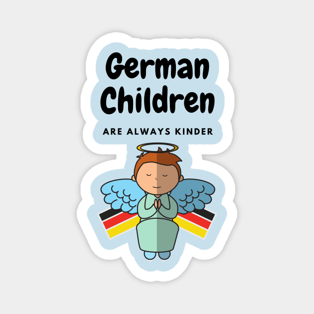 Gift for a German child - German children are kinder Magnet by Time4German