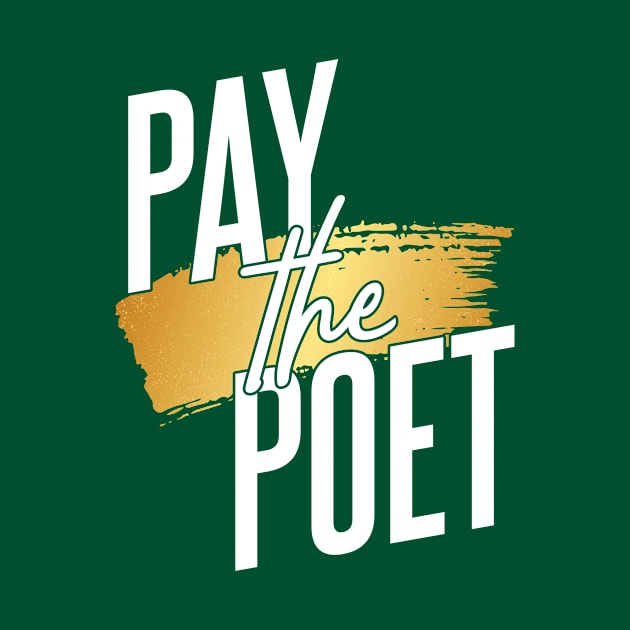 Pay the Poet-Gold Paint by kailovesu