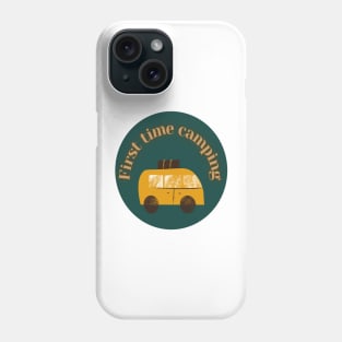 first time camping Phone Case