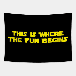 This Is Where The Fun Begins Tapestry