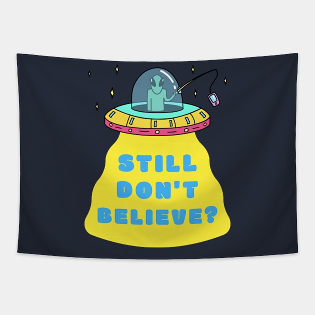 Still Don't Believe? Tapestry by Sam's Shirt Barn