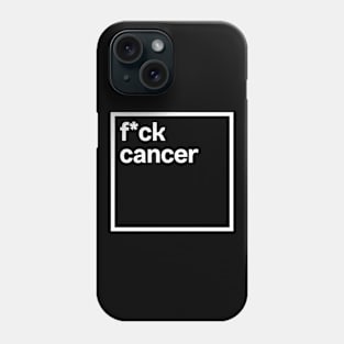 Fuck cancer Phone Case