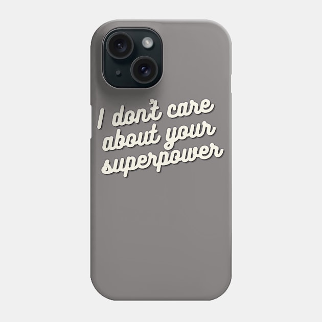 I don't care Phone Case by Wavey's