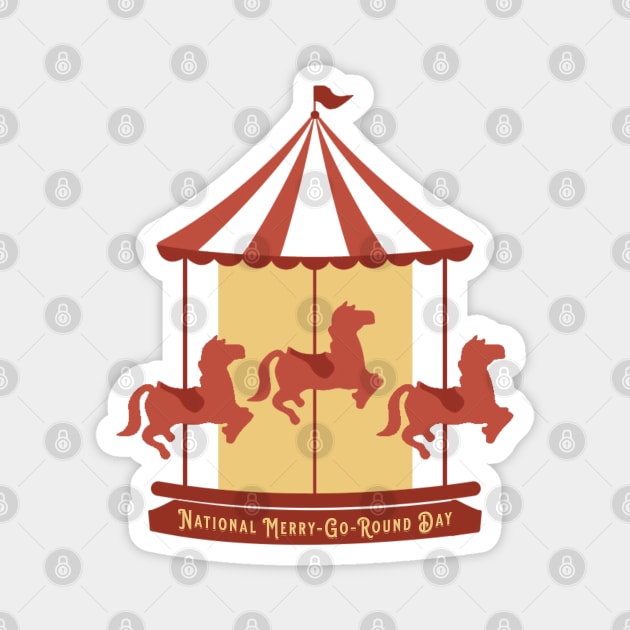 National Merry-Go-Round Day Magnet by HolidayBug