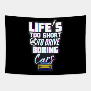 Life's too short to drive boring cars Tapestry