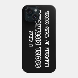 Social Distancing Funny AntiSocial Introvert Phone Case