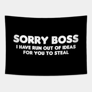 Sorry Boss Tapestry