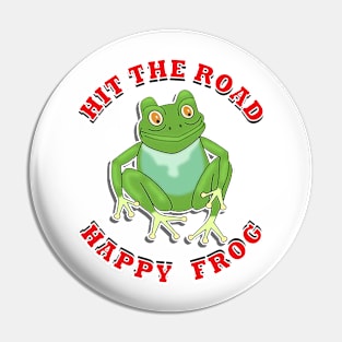 Hit The Road Happy Frog Pin