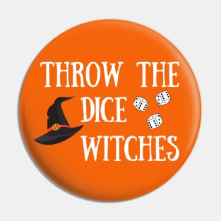 Throw the Dice Witches It's Buncoween Bunco Night Dice Game Pin