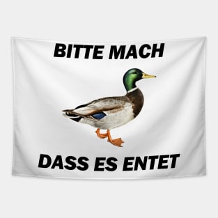 Bitte mach dass es entet - Deutsche Memes Tapestry