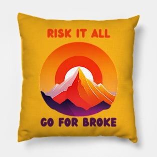 Go For Broke Pillow