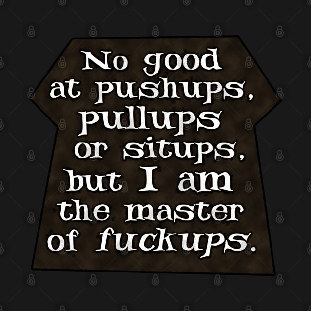 Master of Fuck Ups by SolarCross