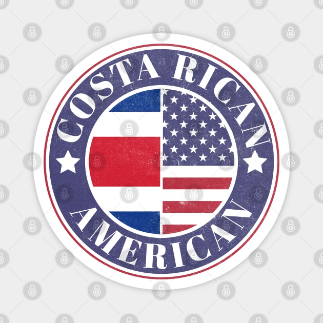 Proud Costa Rican-American Badge - Costa Rica Flag Magnet by Yesteeyear