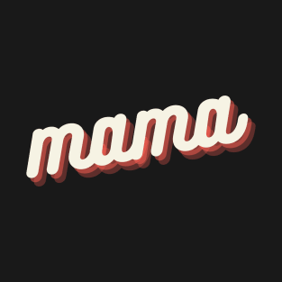 Mama T-Shirt