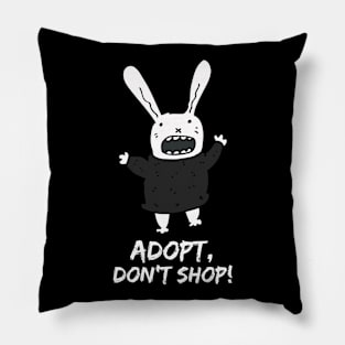 Adopt, Don't Shop. Funny and Sarcastic Saying Phrase, Humor Pillow