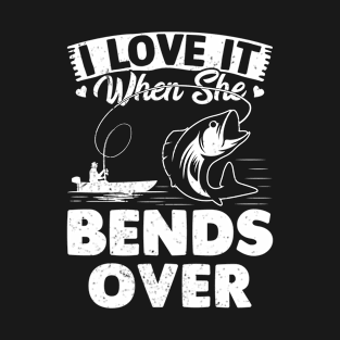 I Love It When She Bends Over Funny Fishing Rod Vintage T-Shirt