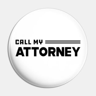 Call My Attorney Pin