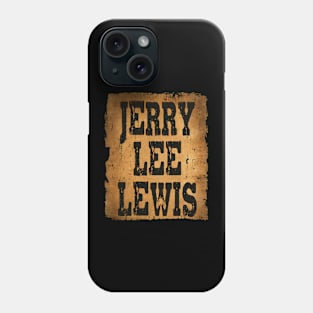 Jerry Lee Lewis //Design On tshirt for to all supporters Phone Case