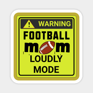 Football mom Loudly mode Magnet