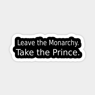 Leave the monarchy. Take the prince. Magnet