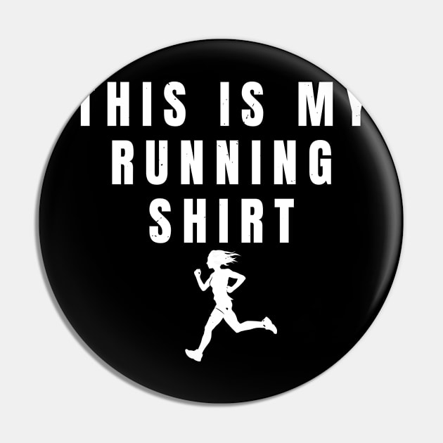 Women This Is My Running Shirt Girl Athlete Gift Pin by atomguy