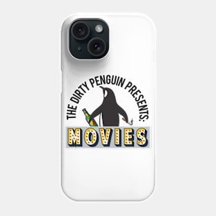 The Dirty Penguin Presents: MOVIES!! Phone Case