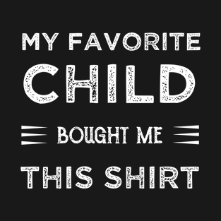 Mens My Favorite Child Bought Me This Shirt, Retro Funny Dad Gift T-Shirt